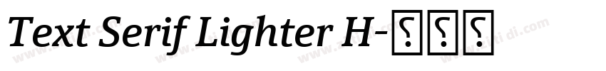 Text Serif Lighter H字体转换 Text Serif Lighter H字体转换